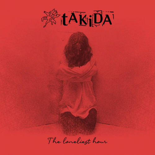 Takida : The Loneliest Hour